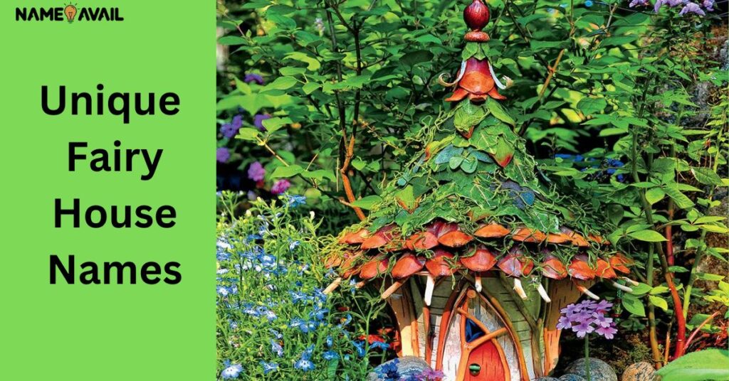 Unique Fairy House Names