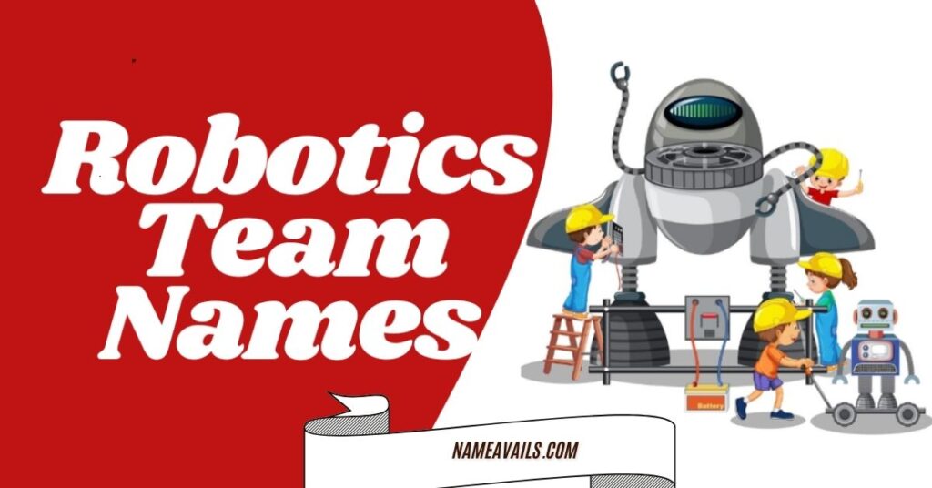 Robotic Team Names Ideas